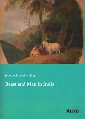 Bild des Verkufers fr Beast and Man in India zum Verkauf von Schrmann und Kiewning GbR