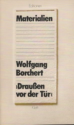 Materialien Wolfgang Borchert "Draussen vor der Tür". / Editionen für den Literaturunterricht : M...