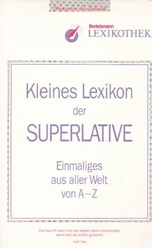 Seller image for Kleines Lexikon der Superlative : Einmaliges aus aller Welt von A - Z. [Red.: Helga August] / Bertelsmann-Lexikothek for sale by Schrmann und Kiewning GbR