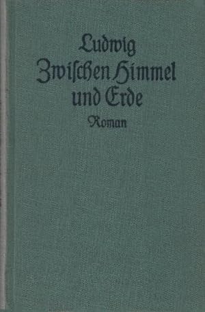 Image du vendeur pour Zwischen Himmel und Erde : Erzhlg. Otto Ludwig. Hrsg. von Wilhelm Greiner / Reclams Universal-Bibliothek ; Nr 3494/3496 mis en vente par Schrmann und Kiewning GbR