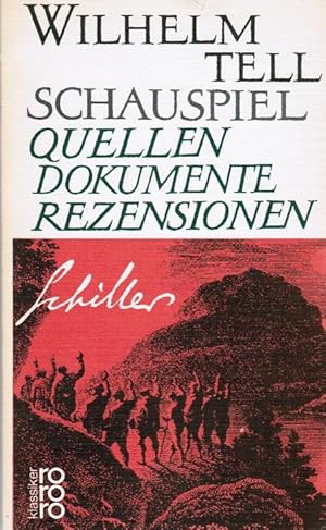 Bild des Verkufers fr Wilhelm Tell : Quellen, Dokumente, Rezensionen. Mit e. Essay: Zum Verstndnis des Werkes. Friedrich Schiller. Hrsg. von Herbert Kraft / Rowohlts Klassiker der Literatur und der Wissenschaft ; 224/225 : Deutsche Literatur ; Bd. 18 zum Verkauf von Schrmann und Kiewning GbR