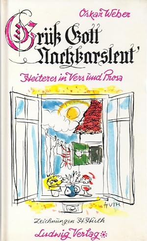 Seller image for Grss Gott Nachbarsleut : Heiteres in Vers u. Prosa. [Ill. von Helmuth Huth] for sale by Schrmann und Kiewning GbR