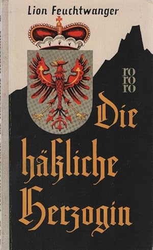 Bild des Verkufers fr Die hssliche Herzogin [Margarete Maultasch] : Roman. Lion Feuchtwanger / rororo Taschenbuch. ; Ausgabe 265 zum Verkauf von Schrmann und Kiewning GbR