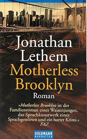 Bild des Verkufers fr Motherless Brooklyn : Roman / Jonathan Lethem. Dt. von Michael Zllner Roman. Ausgezeichnet mit dem Gold Dagger Award der British Crime Writers' Association, 2000 und dem National ook Critics Circle Award; Fiction 1999 zum Verkauf von Schrmann und Kiewning GbR