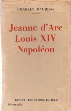 Jeanne d Arc Louis XIV Napoléon.