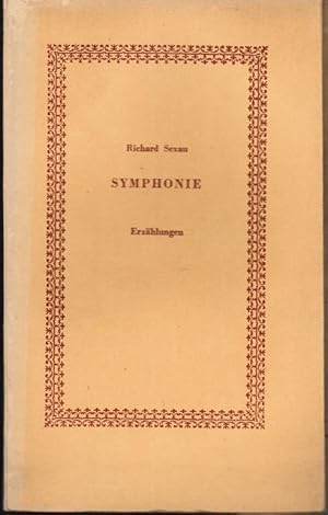 Bild des Verkufers fr Symphonie : Erzhlgn. Richard Sexau zum Verkauf von Schrmann und Kiewning GbR