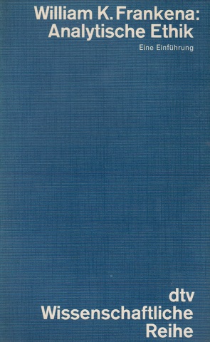 Seller image for Analytische Ethik : eine Einf. Hrsg. u. bers. von Norbert Hoerster / dtv ; 4129 : wiss. Reihe for sale by Schrmann und Kiewning GbR