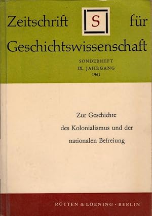 Bild des Verkufers fr Zur Geschichte des Kolonialismus und der nationalen Befreiung. [Chefred.: Rolf Rudolph] / Zeitschrift fr Geschichtswissenschaft ; Jg. 9. 1961, Sonderh. zum Verkauf von Schrmann und Kiewning GbR