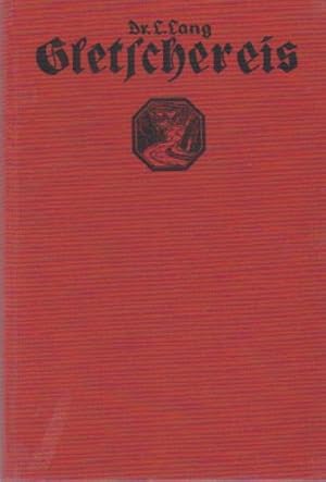 Imagen del vendedor de Gletschereis. Ludwig Lang. Unter Mitarb. von Walther Flaig / Kosmos-Bndchen a la venta por Schrmann und Kiewning GbR