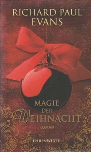 Imagen del vendedor de Magie der Weihnacht : Roman. Richard Paul Evans. bers. aus dem amerikan. Engl. von Michaela Link a la venta por Schrmann und Kiewning GbR