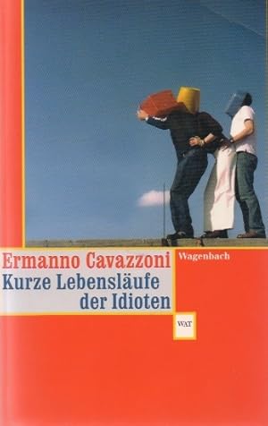 Bild des Verkufers fr Kurze Lebenslufe der Idioten : Kalendergeschichten. Aus dem Ital. von Marianne Schneider / Wagenbachs Taschenbcherei ; 527 zum Verkauf von Schrmann und Kiewning GbR