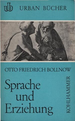 Immagine del venditore per Sprache und Erziehung. Otto Friedrich Bollnow / Urbanbcher ; 100 venduto da Schrmann und Kiewning GbR