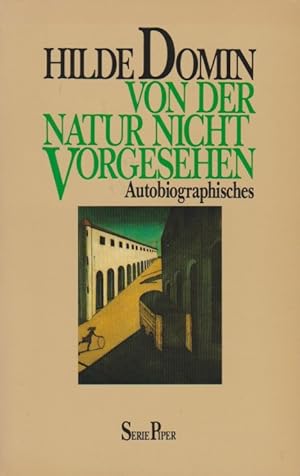 Bild des Verkufers fr Von der Natur nicht vorgesehen : Autobiographisches. Serie Piper ; 90 zum Verkauf von Schrmann und Kiewning GbR