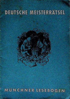 Imagen del vendedor de Deutsche Meisterrtsel. [Hrsg.: ; Walter Schmidkunz] / Mnchner Lesebogen ; [N.F.] Nr. 76 a la venta por Schrmann und Kiewning GbR