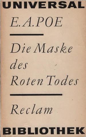 Imagen del vendedor de Die Maske des roten Todes : Kurzgeschichten. Edgar Allan Poe. [Aus d. Engl. bertr. v. Carl W. Neumann. Nachw. v. Wolfgang Sinde] / Reclams Universal-Bibliothek ; Bd. 147 : Erzhlende Prosa a la venta por Schrmann und Kiewning GbR