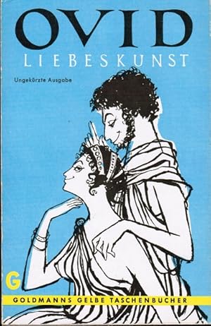 Seller image for Drei Bcher ber die Liebeskunst; Heilmittel gegen die Liebe. Ovid. [Aus d. Latein.] Hrsg. u. bertr. von Otto M. Mittler / Goldmanns gelbe Taschenbcher ; Bd. 421 for sale by Schrmann und Kiewning GbR