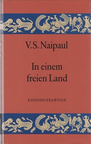 Bild des Verkufers fr In einem freien Land. V. S. Naipaul. Dt. von Ursula von Zedlitz und Kerstin Gleba zum Verkauf von Schrmann und Kiewning GbR