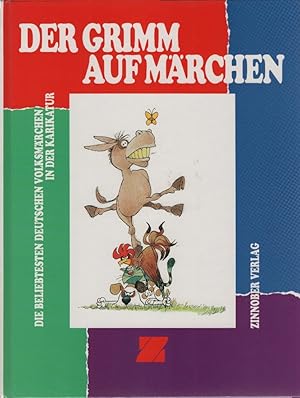 Bild des Verkufers fr Der Grimm auf Mrchen : die beliebtesten deutschen Volksmrchen in der Karikatur. hrsg. von W. P. Fahrenberg zum Verkauf von Schrmann und Kiewning GbR