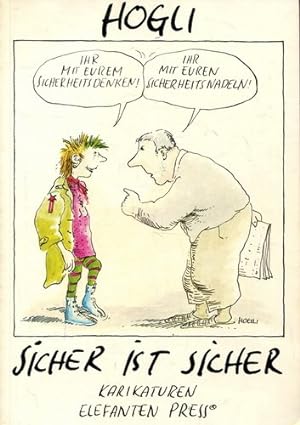 Bild des Verkäufers für Sicher ist sicher : Karikaturen. Hogli / EP ; 36; Reihe politische Karikatur zum Verkauf von Schürmann und Kiewning GbR