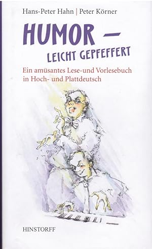 Seller image for Humor - leicht gepfeffert - Ein amsantes Lese- und Vortragsbuch in Hoch- und Plattdeutsch Ein amsantes Lese- und Vortragsbuch in Hoch- und Plattdeutsch, Dt/nds for sale by Schrmann und Kiewning GbR