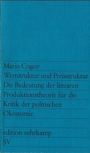 Wertstruktur und Preisstruktur : d. Bedeutung d. linearen Produktionstheorie für d. Kritik d. pol...