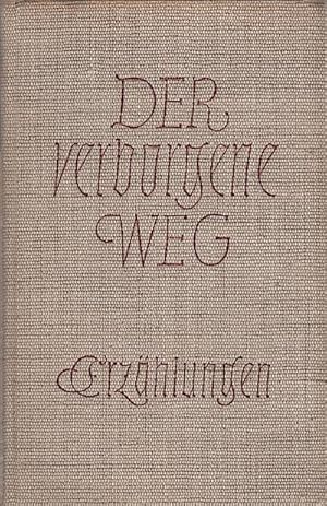 Seller image for Der verborgene Weg : Erzhlungen / Hildegard Kssner for sale by Schrmann und Kiewning GbR