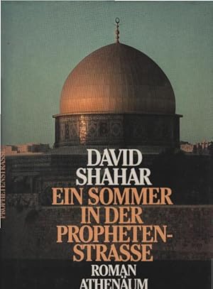 Imagen del vendedor de Ein Sommer in der Prophetenstrasse. David Shahar. Aus d. Franz. von Eva Moldenhauer a la venta por Schrmann und Kiewning GbR