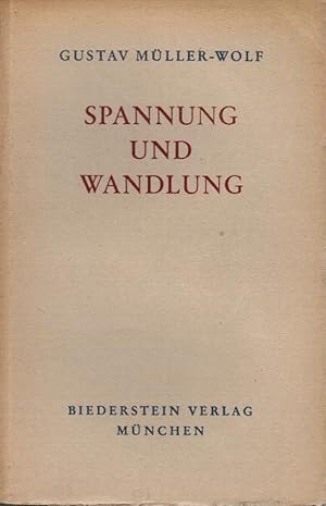 Bild des Verkufers fr Spannung und Wandlung. Gustav Mller-Wolf zum Verkauf von Schrmann und Kiewning GbR