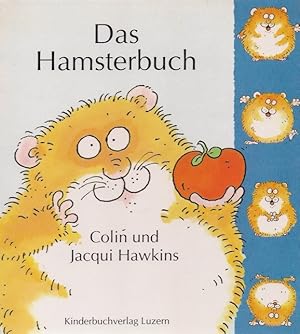 Bild des Verkufers fr Das Hamsterbuch. Colin und Jacqui Hawkins. Dt. von Christa Holtei zum Verkauf von Schrmann und Kiewning GbR