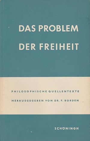 Bild des Verkufers fr Das Problem der Freiheit. Bearb. von, Gerhard Fels ; Werner Trutwin / Schninghs philosophische Quellenhefte zum Verkauf von Schrmann und Kiewning GbR