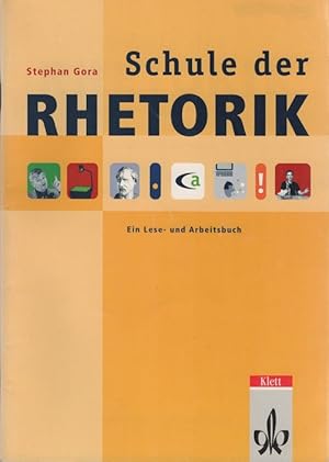 Image du vendeur pour Schule der Rhetorik : ein Lese- und Arbeitsbuch. von mis en vente par Schrmann und Kiewning GbR