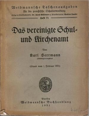 Imagen del vendedor de Das vereinigte Schul- und Kirchenamt. Stand vom 1. Februar 1931 (= Weidmannsche Taschenausgaben fr die preuische Schulverwaltung, hgeg. v. Hans Gldner und Walter Land, Heft 71) a la venta por Schrmann und Kiewning GbR