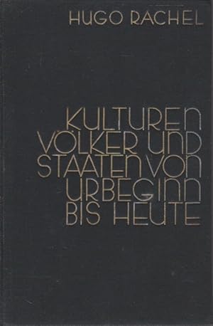 Seller image for Kulturen, Vlker und Staaten von Urbeginn bis heute. Hugo Rachel for sale by Schrmann und Kiewning GbR