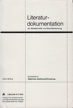 Härting, Erika: Regionale Arbeitsmarktforschung; Teil: [Hauptbd.]. / Literaturdokumentation zur A...