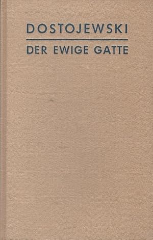 Image du vendeur pour Der ewige Gatte : Roman. F. M. Dostojewski. [Ins Dt. bertr. von Ilse Krmer] mis en vente par Schrmann und Kiewning GbR