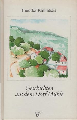 Bild des Verkufers fr Geschichten aus dem Dorf Mhle. Theodor Kallifatides. Zeichn. von Angelika Schuberg. [Aus d. Schwed. von Regine Elssser] zum Verkauf von Schrmann und Kiewning GbR