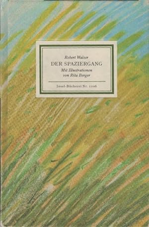 Seller image for Der Spaziergang. Robert Walser. Mit Ill. von Rita Berger / Insel-Bcherei ; Nr. 1106 for sale by Schrmann und Kiewning GbR