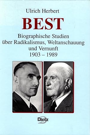 Best : biographische Studien über Radikalismus, Weltanschauung und Vernunft ; 1903 - 1989 / Ulric...
