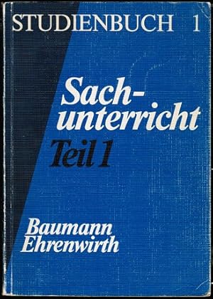 Imagen del vendedor de Sachunterricht. Teil 1: Grundzge einer didaktischen Theorie des Sachunterrichts in der Grundschule mit praktischen Beispielen a la venta por Schrmann und Kiewning GbR