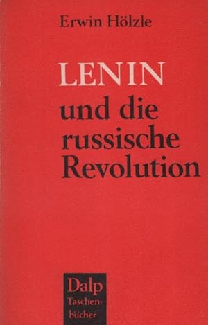 Bild des Verkufers fr Lenin und die russische Revolution : [Vernd. u. erw. Neuausg. d. 1957 erschienenen Schrift Lenin 1917]. Dalp-Taschenbcher ; Bd. 392 zum Verkauf von Schrmann und Kiewning GbR