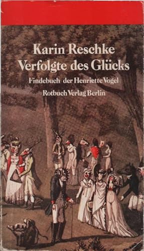 Bild des Verkufers fr Verfolgte des Glcks : Findebuch d. Henriette Vogel. Karin Reschke / Rotbuch ; 266 zum Verkauf von Schrmann und Kiewning GbR