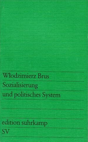 Sozialisierung und politisches System. WÅ?odzimierz Brus. Aus d. Poln. übers. von Edda Werfel / E...
