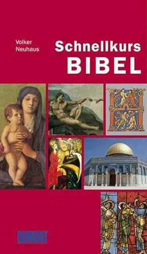 Seller image for Bibel. Volker Neuhaus. Bildausw.: Maria Naumann / dumont Taschenbcher ; 560 : DuMont-Schnellkurs for sale by Schrmann und Kiewning GbR