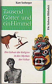Seller image for Tausend Gtter und ein Himmel. Die Geburt d. Religion in d. Mythen d. Vlker for sale by Schrmann und Kiewning GbR