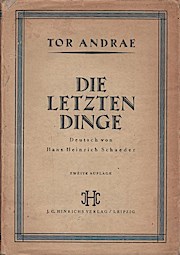 Seller image for Die letzten Dinge. Tor Andrae. Deutsch von Hans Heinrich Schaeder. for sale by Schrmann und Kiewning GbR