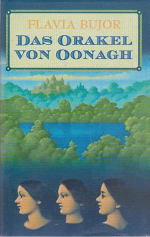 Imagen del vendedor de Das Orakel von Oonagh. Aus dem Franz. von Roseli und Saskia Bontjes van Beek a la venta por Schrmann und Kiewning GbR