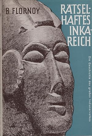 Seller image for Rtselhaftes Inkareich : Die Geschichte d. grossen Indianervolkes. Bertrand Flornoy. Aus d. Franz. bers. von Susanne Ullrich for sale by Schrmann und Kiewning GbR