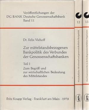 Zur mittelstandsbezogenen Bankpolitik des Verbundes der Genossenschaftsbanken ; Teil I - III Unte...