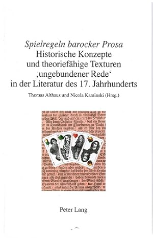 Immagine del venditore per Spielregeln barocker Prosa. Historische Konzepte und theoriefhige Texturen "ungebundener Rede" in der Literatur des 17. Jahrhunderts (= Beihefte zu Simpliciana in Verbindung mit dem Vostand der Grimmelshausen-Gesellschaft hgeg. v. Peter Heelmann, Beiheft 7); venduto da Schrmann und Kiewning GbR