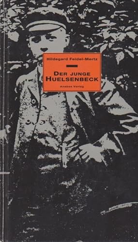 Seller image for Der junge Huelsenbeck : Entwicklungsjahre eines Dadaisten. hrsg. von Hildegard Feidel-Mertz for sale by Schrmann und Kiewning GbR
